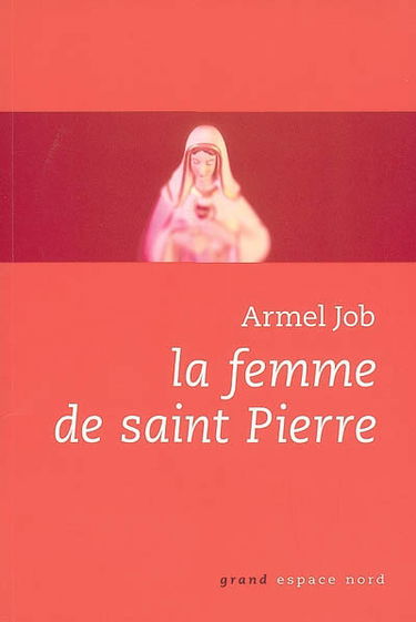 La femme de saint Pierre : et autres récits en bordure des Evangiles