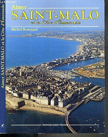 Couverture de Aimer Saint-Malo et la Côte d'Emeraude