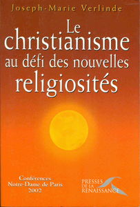 Le christianisme au défi des nouvelles religiosités : conférences de carême à Notre-Dame de Paris, 2002