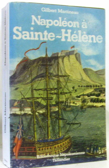 Napoléon à Sainte-Hélène: 1815-1821