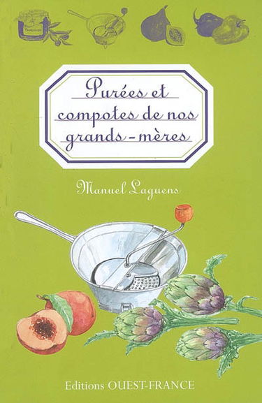 Purées et compotes de nos grand-mères