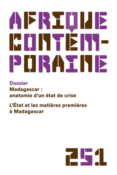 Afrique contemporaine, n° 251. Madagascar : anatomie d'un Etat de crise