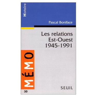Les relations Est-Ouest, 1945-1991