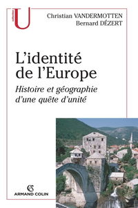 L'identité de l'Europe : histoire et géographie d'une quête d'unité