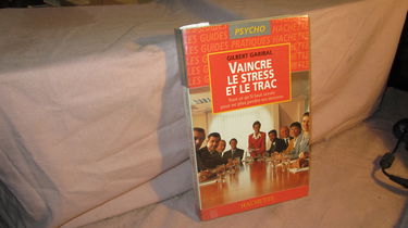 Vaincre le stress, vaincre le trac