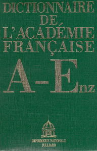 Le dictionnaire de l'Académie française. Vol. 1. A-Enz