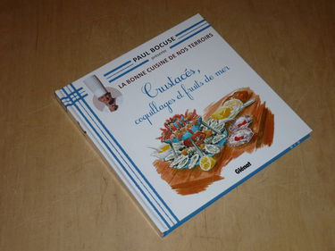 COLLECTION PAUL BOCUSE PRESENTE / LA BONNE CUISINE DE NOS TERROIRS VOL.17 / CRUSTACES, COQUILLAGES ET FRUITS DE MER