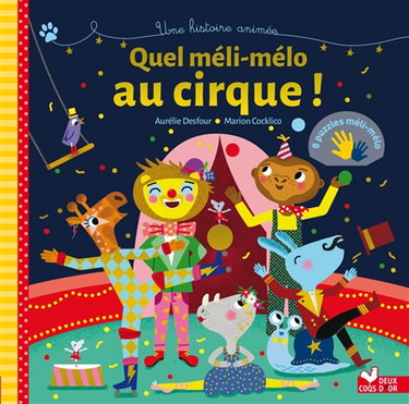 Couverture de Quel méli-mélo au cirque ! par Aurélie Desfour