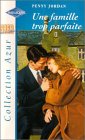 UNE FAMILLE TROP PARFAITE