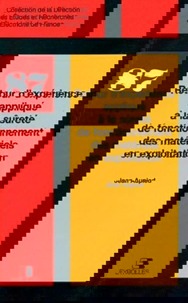 Retour d'expérience appliqué à la sûreté de fonctionnement des matériels en exploitation