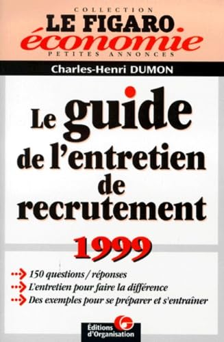 Le guide de l'entretien de recrutement : 1999