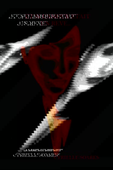 ET SI L'AMOUR ETAIT UN REVE