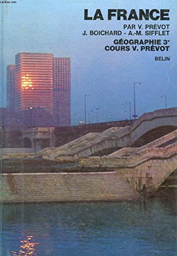 Couverture de Découverte de la France : Géographie, classe de 3 (Cours V. Prévot)