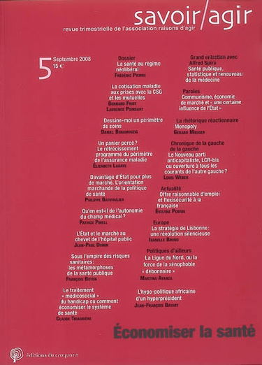 Savoir, agir, n° 5. Economiser la santé
