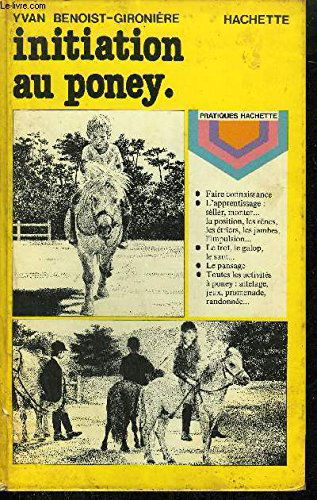 Initiation au poney (Pratiques Hachette)