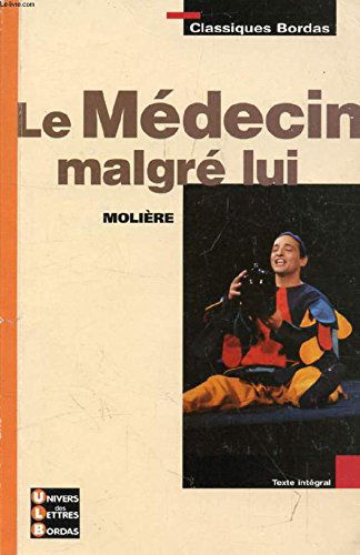Le Medecin Malgre Lui