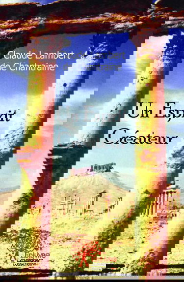 Un esprit créateur : Roman