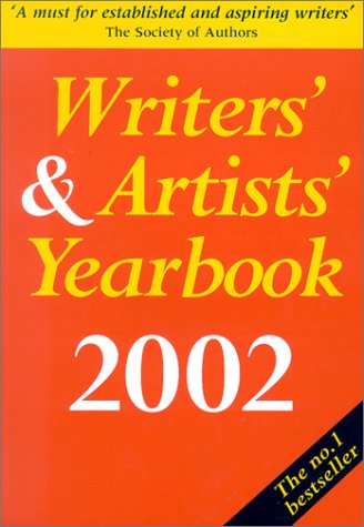 Couverture de Writers' & Artists' Yearbook 2002: A Directory for Writers, Artists, Playwrights, Writers for Film, Radio and Television, Designers, Illustrators and Photographers