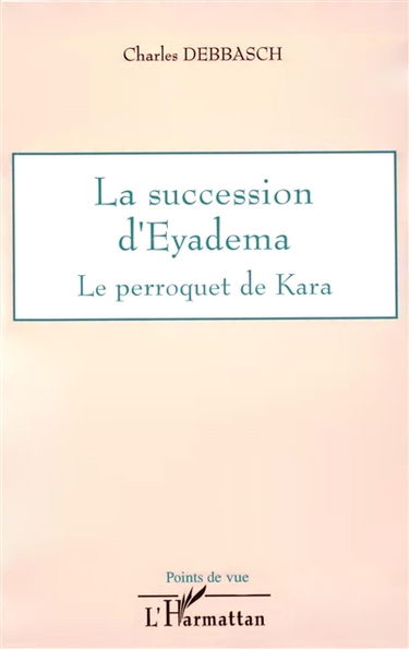 La succession d'Eyadéma : le perroquet de Kara