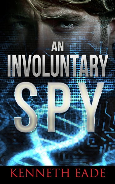 Couverture de An Involuntary Spy: A GMO Thriller