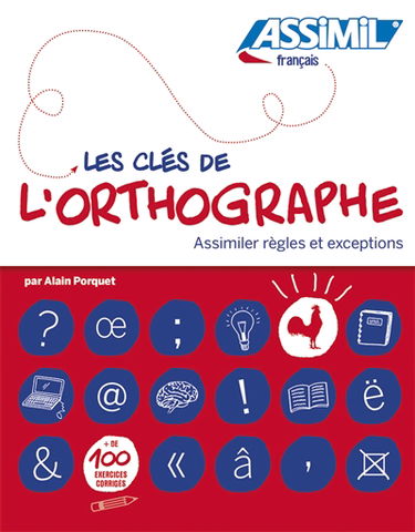 Les clés de l'orthographe : assimiler règles et exceptions