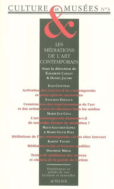 Culture & musées, n° 3. Les médiations de l'art contemporain