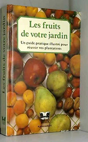 Les Fruits de votre jardin