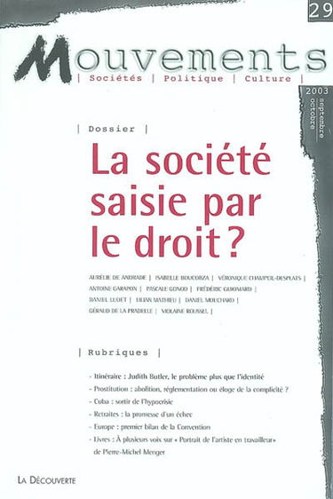Mouvements, n° 29. La société saisie par le droit ?