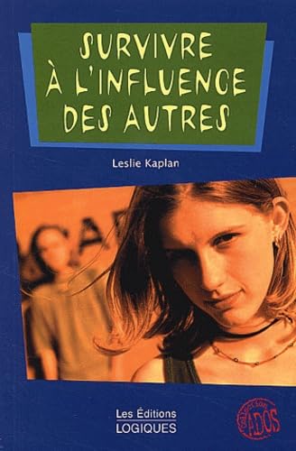 Couverture de Survivre A L'Influence Des Autres