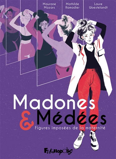 Madones & Médées : figures imposées de la maternité