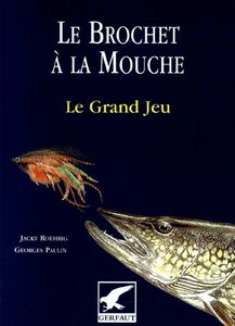 Le brochet à la mouche : le grand jeu