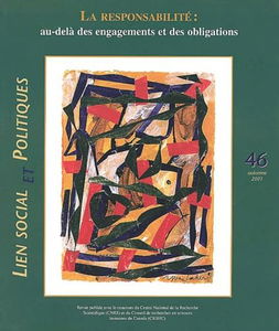Lien social et politiques N° 46 Automne 2001 : La responsabilité, au-delà des engagements et des obligations