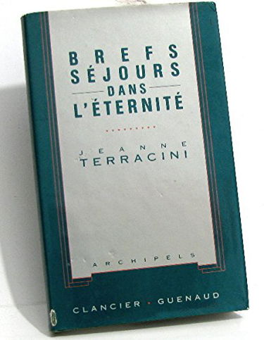 Brefs séjours dans l'éternité