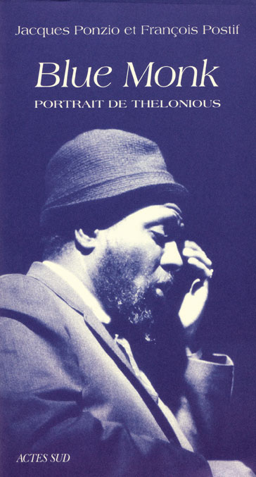 Couverture de Blue Monk : portrait de Thelonious par Jacques Ponzio