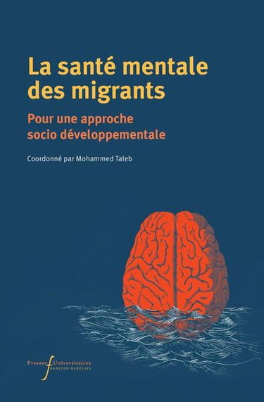Couverture de La santé mentale des migrants : pour une approche socio développementale