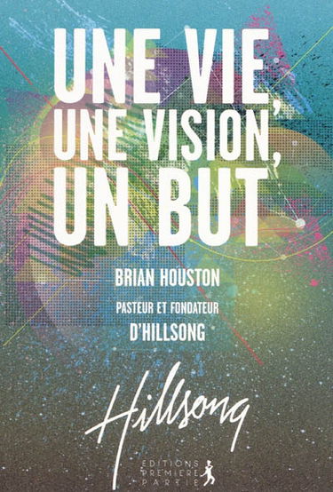 Une vie, une vision, un but
