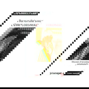 Pour en finir avec l'Etat Colonial: Discours d'investiture présidentielle