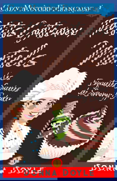 Petits Gâteaux Mortels: Les Enquêtes Sucrées de Sammy Baker