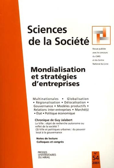 Sciences de la société, n° 54. Mondialisation et stratégies d'entreprises