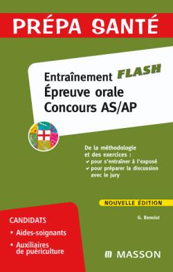 Entraînement flash : épreuve orale, concours AS-AP : méthodologie et exercices