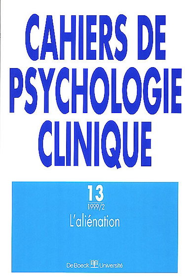 Couverture de Cahiers de psychologie clinique, n° 13. L'aliénation