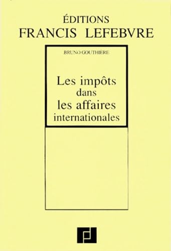 Les Impôts dans les Affaires Internationales