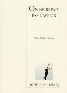 On ne refait pas l'avenir