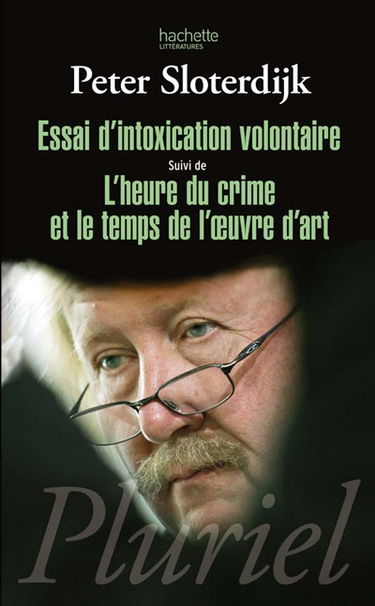 Essai d'intoxication volontaire. L'heure du crime et le temps de l'oeuvre d'art