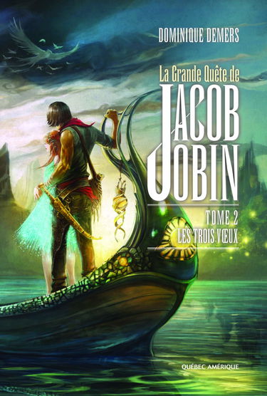 La grande quete de jacob jobin t 02 les trois voeux