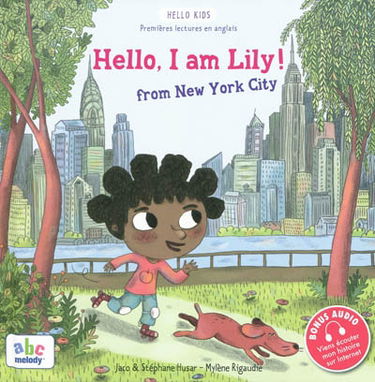 Hello, I am Lily ! : from New York City