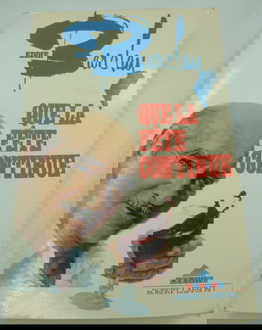 Que la fête continue