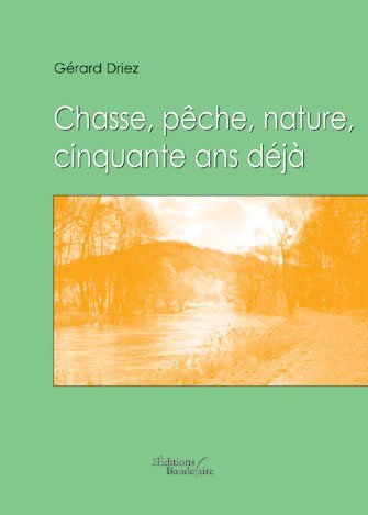 Chasse, Peche, Nature, 50 Ans Déjà