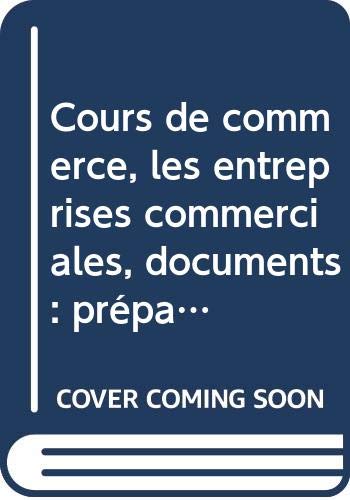 Cours de commerce : Les Entreprises commerciales: préparation aux examens de l'enseignement technique économique formation professionnelle permanente