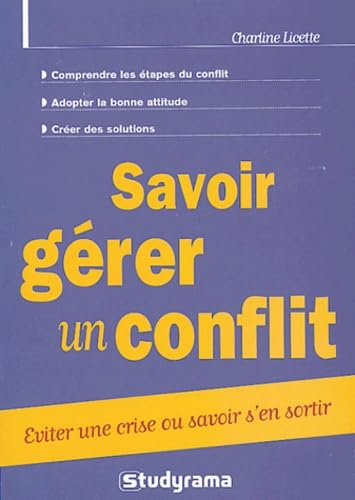 Savoir gérer un conflit: éviter une crise ou savoir s'en sortir
